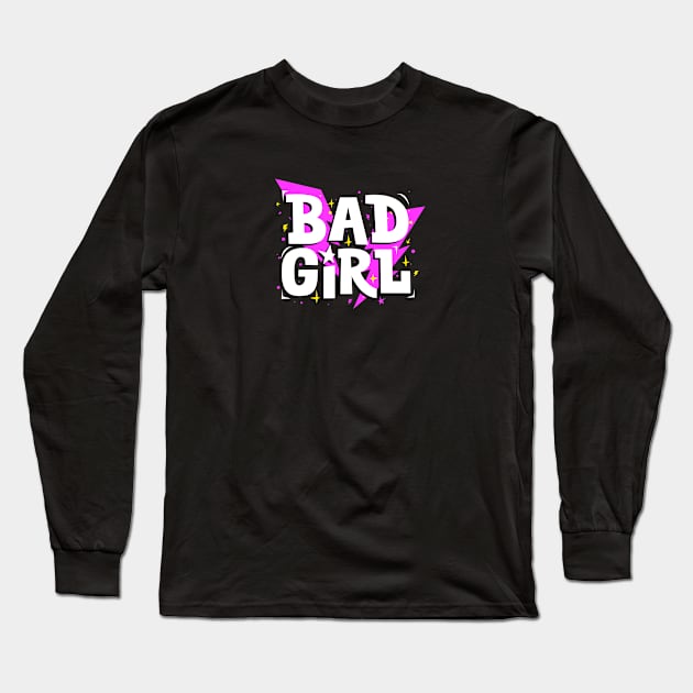 Bad Girl Long Sleeve T-Shirt by TambuStore